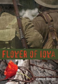 Title: Flower of Iowa, Author: Lance Ringel