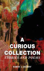 A Curious Collection: Stories and Poems