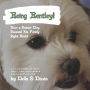 Being Bentley!: How a Rescue Dog Rescued His Family Right Back! A little story of hope, trust, and love from a dog's point of view.