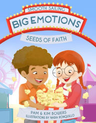 Title: Big Emotions, Seeds of Faith, Author: Pamela  Sue Bowers