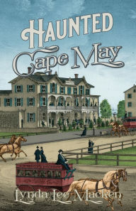 Title: Haunted Cape May, Author: Lynda Lee Macken