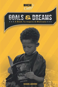 Title: Rich Cuts Goals & Dreams: A book to inspire & motivate, Author: Rashan Lawhorne