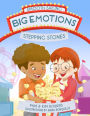 Big Emotions, Stepping Stones