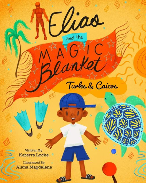 Elias and the Magic Blanket Turks and Caicos by Katerra Locke