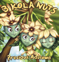 Title: 3 Kola Nuts, Author: Precious Adesuwa