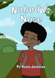 Title: Nobody's Nose, Author: Michael Strong
