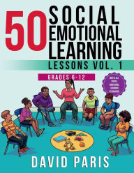 Title: 50 Social Emotional Learning Lessons Vol. 1, Author: David Paris