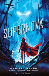 Title: Supernova: Renegades-Reihe, Band 3), Author: Marissa Meyer