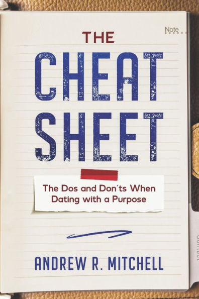 The Cheat Sheet: The Dos and Don'ts When Dating with a Purpose