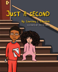 Title: Just A Second, Author: Courtney L Edwards