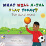 What Will A-Tal Play Today?: Play Day at Recess
