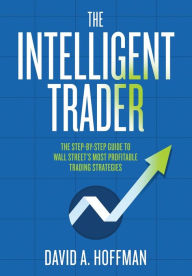 Title: The Intelligent Trader, Author: David Hoffman