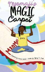 Title: Msomaji's Magic Carpet, Author: Tiffany Smith
