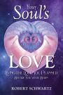 Your Soul's Love: Living the Love You Planned Before You Were Born