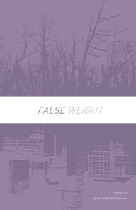 Title: False Weight, Author: Jason David Peterson