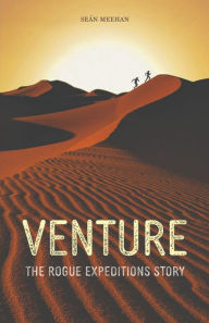 Title: Venture: The Rogue Expeditions Story, Author: Seán Meehan