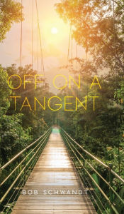 Title: Off on a Tangent: A survey of sound doctrine gone wild, Author: Bob Schwandt