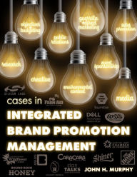 Title: Cases in Integrated Brand Promotion Management, Author: John H. Murphy