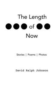 Title: The Length of Now, Author: David Ralph Johnson