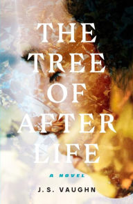 Title: The Tree of After Life, Author: J.S. Vaughn