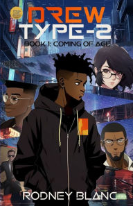 Title: Drew Type 2: Coming of Age, Author: Rodney Blanc
