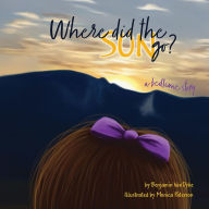 Title: Where did the Sun Go? a Bedtime Story, Author: Benjamin VanDyke