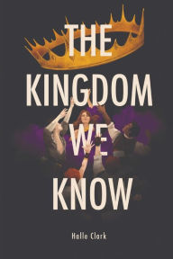 Title: The Kingdom We Know, Author: Halle Clark