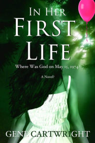 Title: In Her First Life, Author: Gene Cartwright