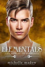 Title: Elementals 4: The Portal to Kerberos, Author: Michelle Madow