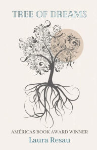 Title: Tree of Dreams, Author: Laura Resau