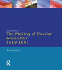 The Making of Russian Absolutism 1613-1801 / Edition 2