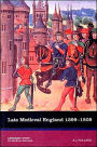 Late Medieval England 1399-1509: Longman History of Medieval England / Edition 1
