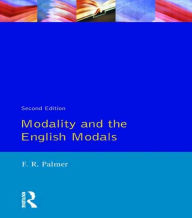 Title: Modality and the English Modals, Author: F.R. Palmer