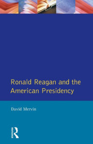 Title: Ronald Reagan: The American Presidency, Author: David Mervin