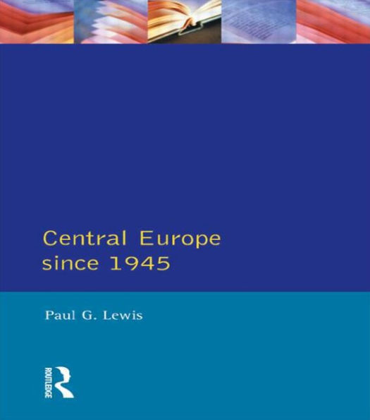 Central Europe Since 1945 / Edition 1