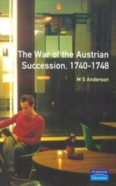 The War of Austrian Succession 1740-1748 / Edition 1