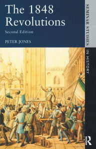 Title: The 1848 Revolutions, Author: Peter Jones