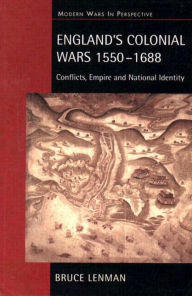 Title: England's Colonial Wars 1550-1688: Conflicts, Empire and National Identity, Author: Bruce Lenman