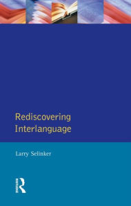 Title: Rediscovering Interlanguage, Author: Larry Selinker