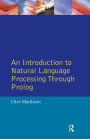 An Introduction to Natural Language Processing Through Prolog / Edition 1