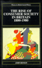 Rise Consumer Society Britain 1880-1980