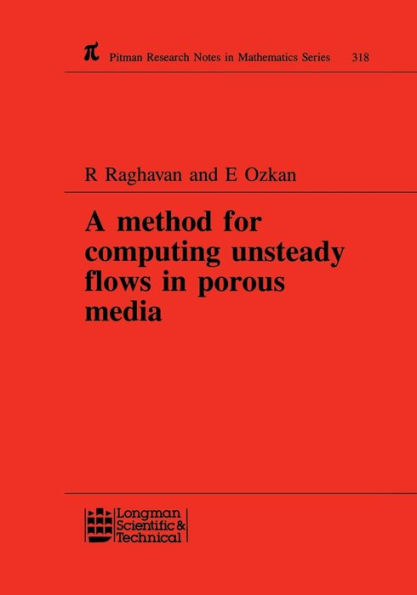 A Method for Computing Unsteady Flows in Porous Media / Edition 1