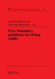 Title: Free Boundary Problems Involving Solids / Edition 1, Author: J M Chadam