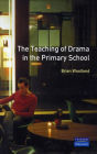 The Teaching of Drama in the Primary School