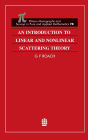 An Introduction to Linear and Nonlinear Scattering Theory / Edition 1