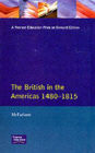 The British in the Americas 1480-1815 / Edition 1