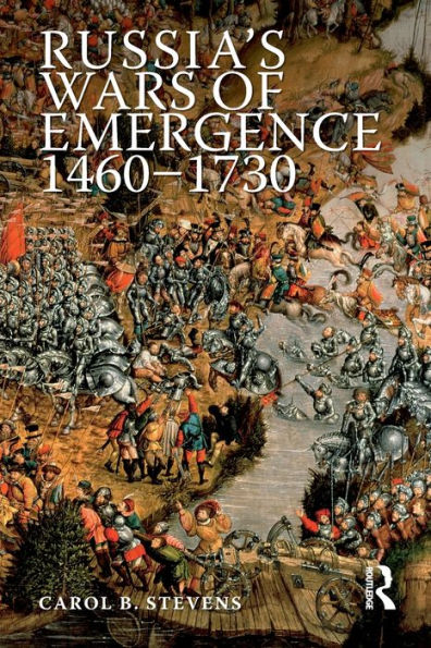 Russia's Wars of Emergence 1460-1730 / Edition 1
