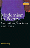 Modernism in Poetry: Motivation, Structures and Limits / Edition 1