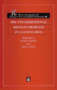 Title: The Two-Dimensional Riemann Problem in Gas Dynamics / Edition 1, Author: Jiequan Li