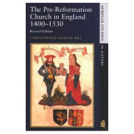 Title: The Pre-Reformation Church in England 1400-1530, Author: Christopher Harper-Bill